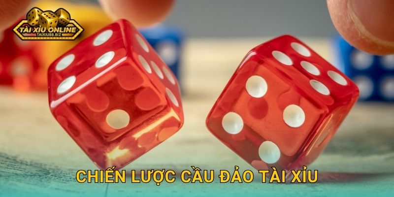 Chiến lược cầu đảo tài xỉu thông minh tại Tài xỉu online 7 Chiến lược cầu đảo tài xỉu thông minh tại Tài xỉu online