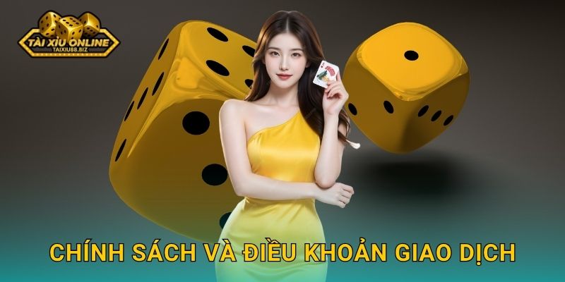 Chính sách và điều khoản giao dịch