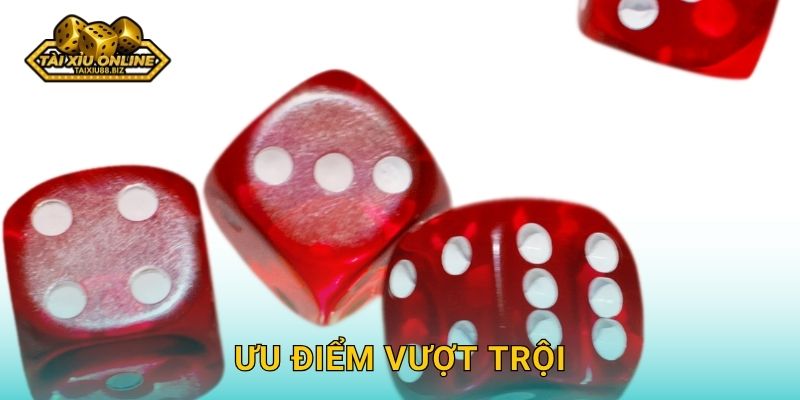 Ưu điểm vượt trội