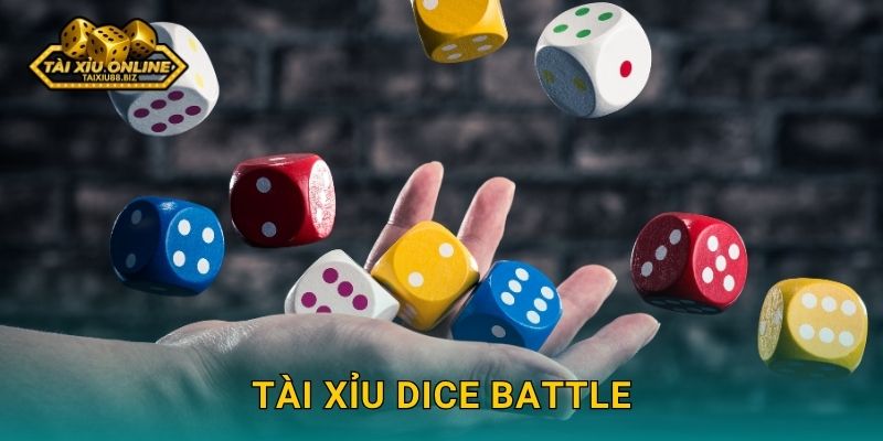 Tài Xỉu Dice Battle – Đấu trường xúc xắc của Tài xỉu online