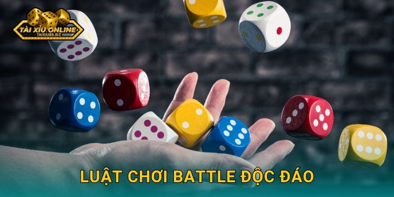 Tài Xỉu Dice Battle - Đấu trường xúc xắc của Tài xỉu online 2 Luật chơi Battle độc đáo