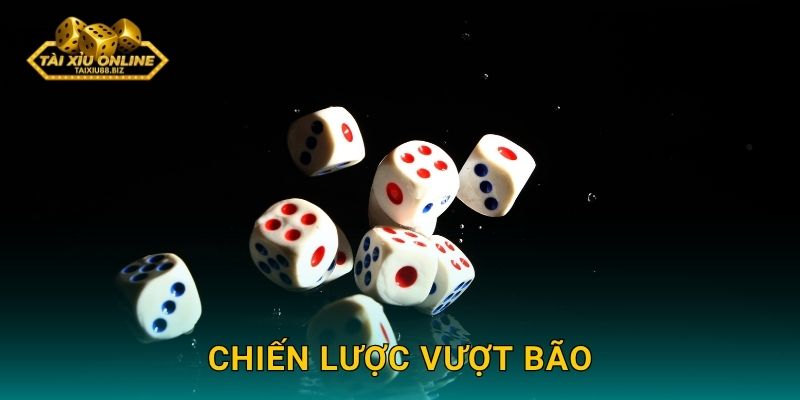Tài Xỉu Storm - Cơn bão thắng lớn tại Tài xỉu online 3 Chiến lược vượt bão