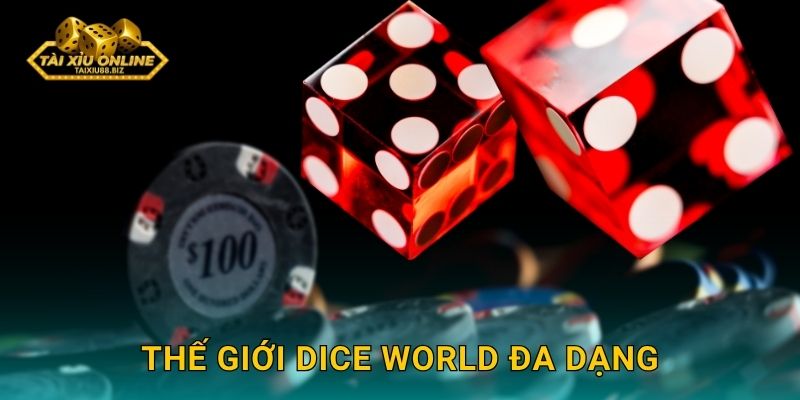 Thế giới Dice World đa dạng