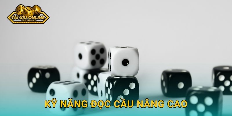 Kỹ năng đọc cầu nâng cao
